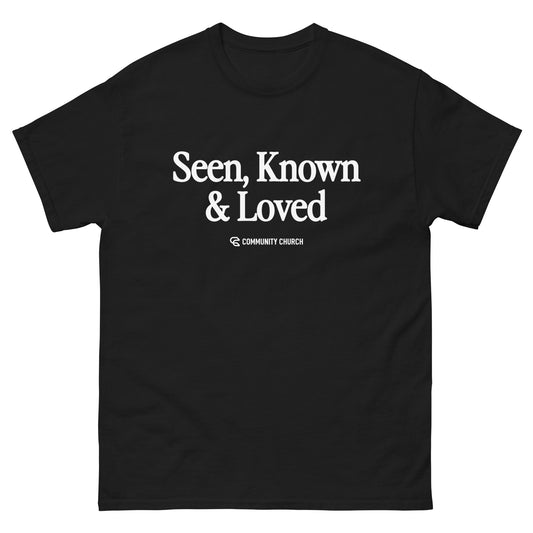 Seen, Known, Loved Classic Tee