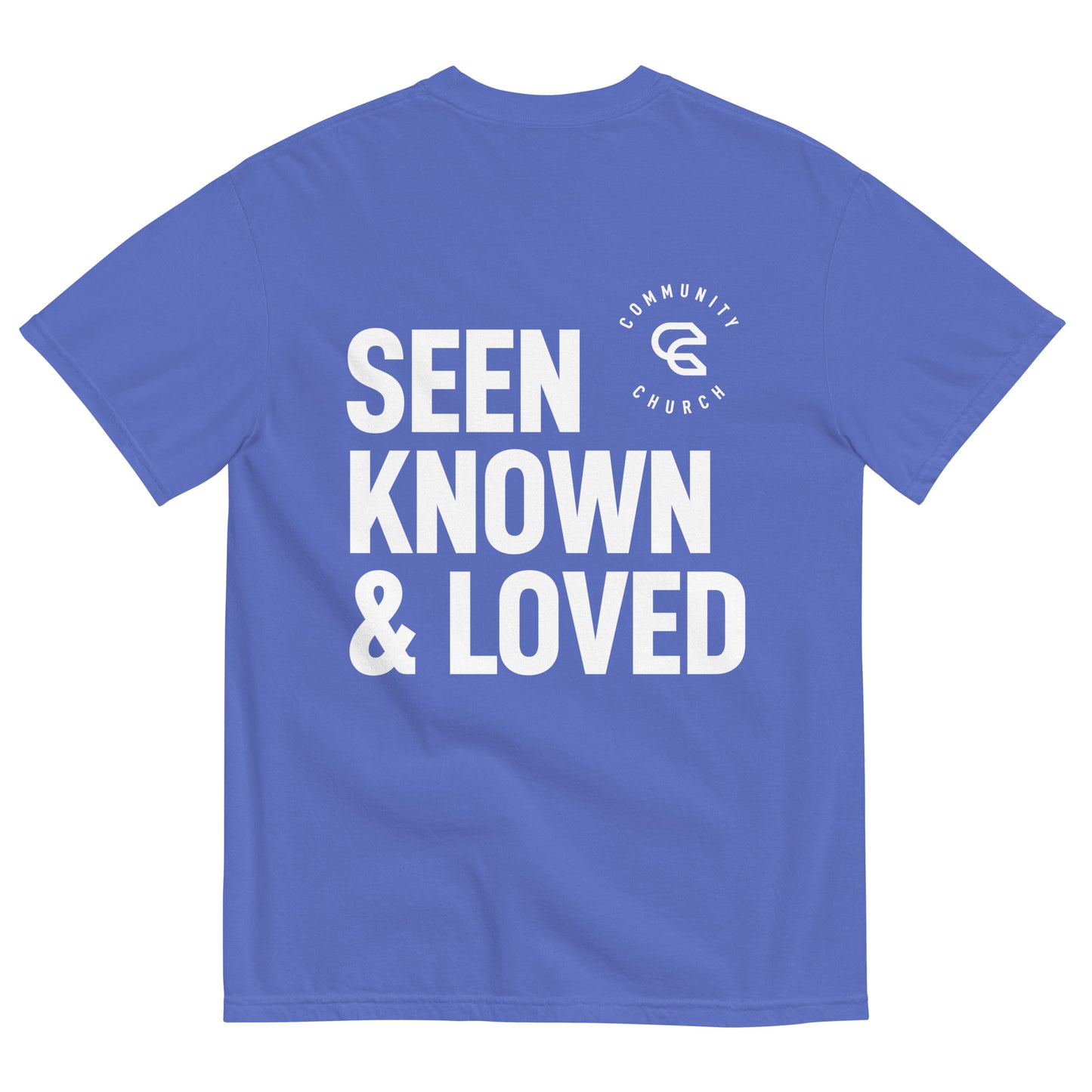 Seen, Known, Loved Garment-Dyed  T-shirt
