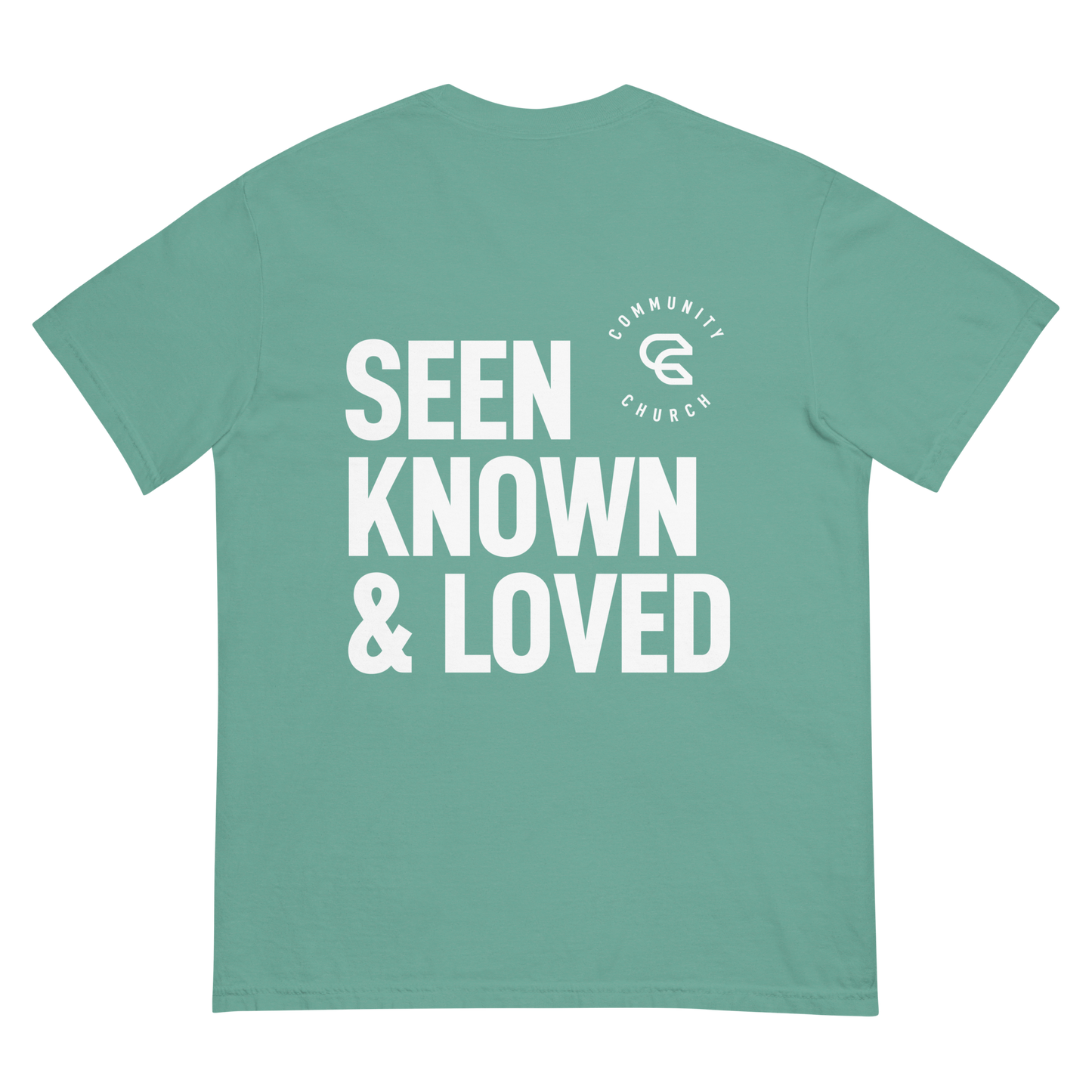 Seen, Known, Loved Garment-Dyed  T-shirt